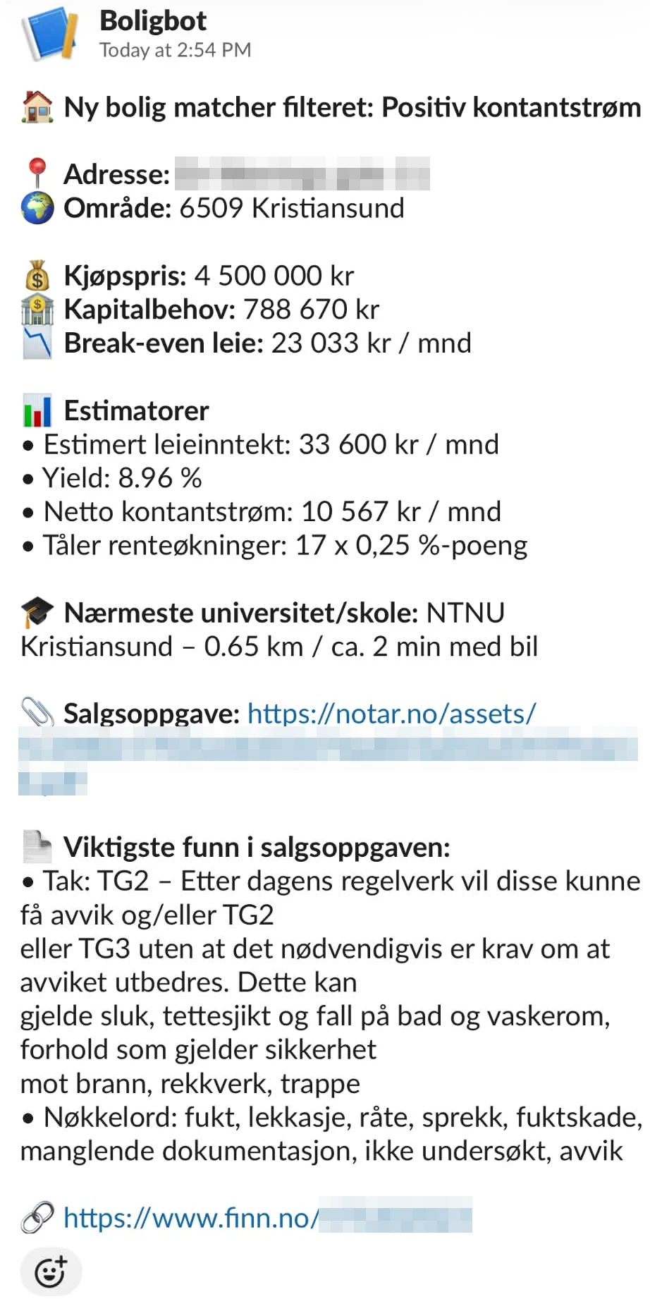 Slack message from Boligbot: a new listing in Kristiansund matching the positive-cashflow filter, with purchase price, capital required, break-even rent, estimated rent, yield, net cashflow, nearest university, and key findings from the sales prospectus. Address and links are blurred.